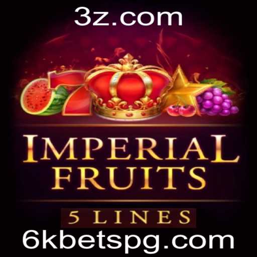 Descubra o Empolgante Mundo de ImperialFruits5 e a Tendência das 6k Bets
