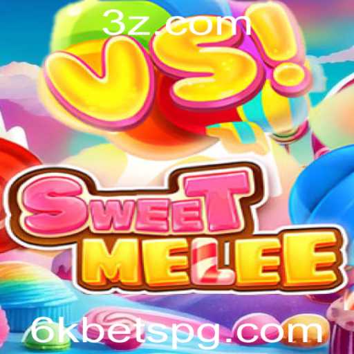Explorando SweetMelee: O Novo Fenômeno dos Jogos e as Emocionantes Regras dos 6k Bets
